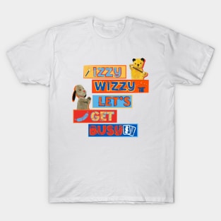 Sooty Izzy Wizzy Let's Get Busy T-Shirt